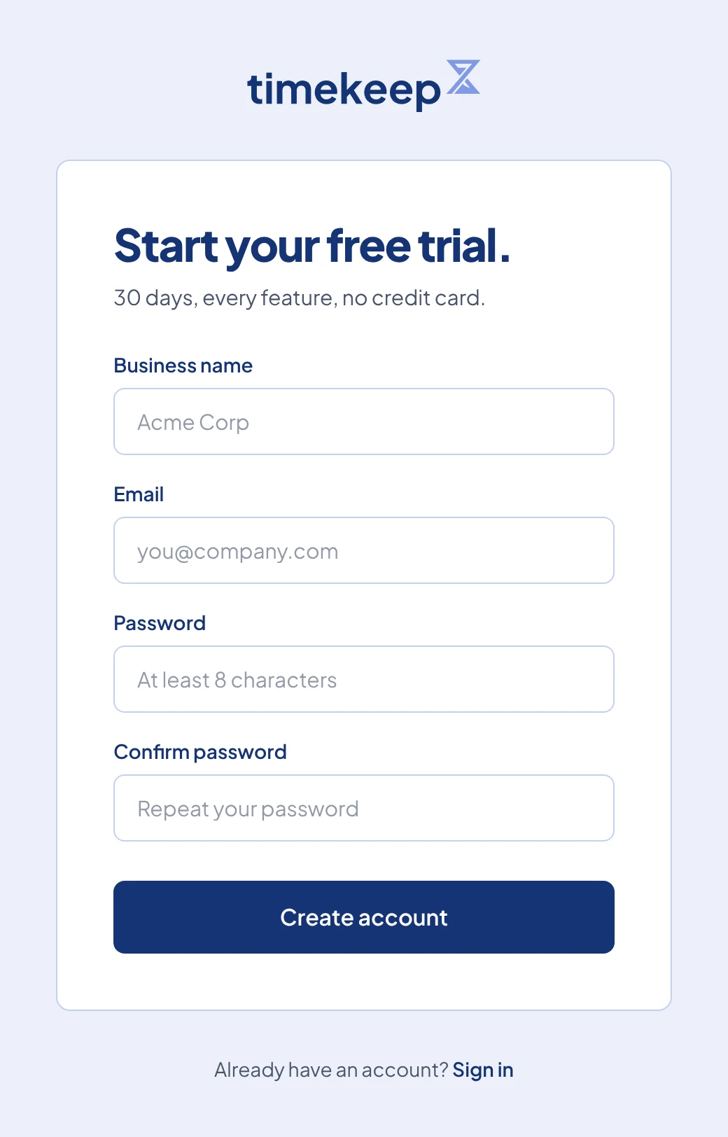 The sign-up page, with Business name, Email, Password and Confirm password above Create account.